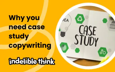 Why you need case study copywriting