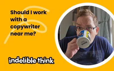 Should I work with a copywriter near me?