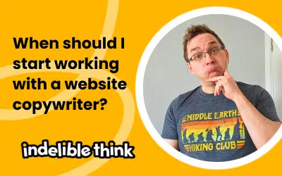 When should I start working with a website copywriter?